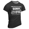 I Have Selective Hearing Sorry You Weren't Selected Today Daily Men's Street Style 3D Print T shirt Tee Sports Outdoor Holiday Going out T shirt Black Navy Blue Khaki Short Sleeve Crew Neck