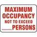 Traffic & Warehouse Signs - Maximum Occupancy Sign - Weather Approved Aluminum Street Sign 0.04 Thickness - 12 X 8