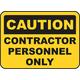 INDIGOS UG - Aluminum composite panel - Safety - Warning - Caution Contractor Personnel Only Sign 609mmx457mm - Decal for Office - Company - School - Hotel