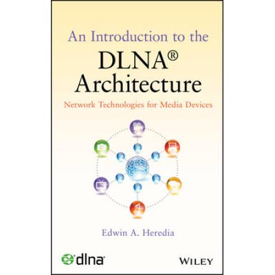 An Introduction To The Dlna Architecture: Network ...