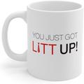 You Just Got Litt Up 11oz White Mug Suits Office Birthday Xmas Gift Funny Coffee Mug, Funny Mugs, Friend Mug, Cute Mug, Coworker Mug, Gifts For Her, Best Friend Gifts, Sarcastic Mug