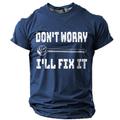 Don't Worry I'll Fix It Street Style Men's 3D Print T shirt Tee Sports Outdoor Holiday Going out T shirt Black Navy Blue Brown Short Sleeve Crew Neck Shirt Spring Summer Clothing Apparel S M L