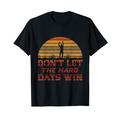 Vintage Zitat Don't Let The Hard Days Win For Mental Health T-Shirt