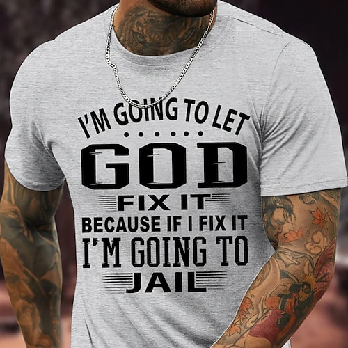 Herren Lifestyle Grafik T-Shirt - Humorvolles 'Gott repariere es oder ich gehe ins Gefängnis' Zitat Tee Image