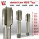 HSS Tap American Standard Thread Screw UN 1” ，1 1/16，1 1/8，1 3/16，1 1/4，1 5/16，1 3/8，1 7/16，1 1/2，1