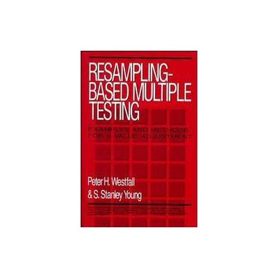 Resampling-Based Multiple Testing by S. Stanley Young (Hardcover - Wiley-Interscience)