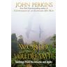 The World Is as You Dream It - John Perkins