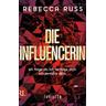 Die Influencerin - Rebecca Russ
