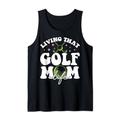 Living That Golf Mom Life, Golf Mom Club, Golf Mom Club Tank Top