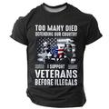 Too Many Died Defending Our Country Daily Designer Retro Vintage Men's 3D Print T shirt Tee Sports Outdoor Holiday Going out T shirt Black Navy Blue Army Green Short Sleeve Crew Neck Shirt Summer