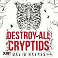 Destroy All Cryptids: Book 2