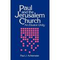 Paul and the Jerusalem Church An Elusive Unity By Paul J Achtemeier