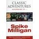 Classic Adventures According to Spike Milligan