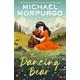 The Dancing Bear, Children's, Paperback, Michael Morpurgo