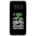 Hülle für Galaxy S8 E-Bike Nix hecheln Lieber lächeln E-Bike Fahrrad