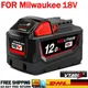 Batterie au lithium de rechange pour Milwaukee M18 18V 12 0 Ah 9 0 Ah 48 11 1815 48 11