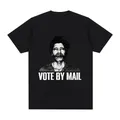Vote By Mail Ted Kaczynski T Shirt Fashion Men Harajuku Graphic Tshirt Unisex Men Plus Size Women