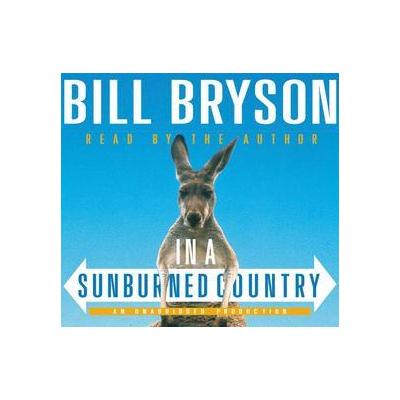 In a Sunburned Country by Bill Bryson (Compact Disc - Unabridged)