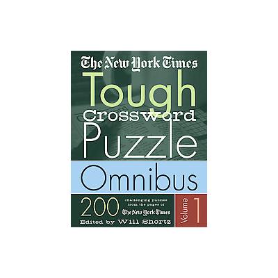 The New York Times Tough Crossword Puzzle Omnibus by Will Shortz (Paperback - Griffin)