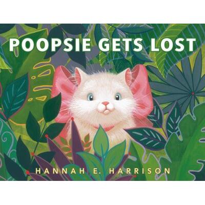 Poopsie Gets Lost (Hardcover) - Hannah E. Harrison