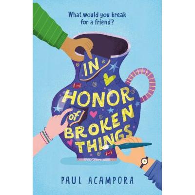 In Honor of Broken Things (Hardcover) - Paul Acampora