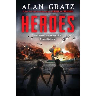 Heroes: A Novel of Pearl Harbor (Hardcover) - Alan Gratz