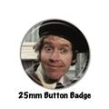 Frank Spencer Some Mothers Do Ave Em 25mm Button Badge