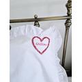 Personalised Name Heart Pillow Case |Frill Pillow | Hand Embroidered Name Valentine's Pillowcase