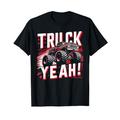 Monster Truck: Ja, Monster Truck Driver. T-Shirt