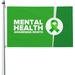 I Wear Green for Mental Health Awareness Month Outdoor Banner 3x5 Ft Double Sided Outdoor Flag with Flag Grommets Yard House Flags Party Farmhouse DÃ©cor Banner