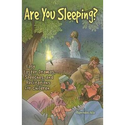 Are You Sleeping?: Easy Easter Dramas Speeches And Recitations For Children