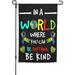 YCHII In A World Where You Can Be Anything Be Kind Garden Flag In Peace Outdoor Floral Mini Yard Flag House Flags Double-Sided Farmhouse Sign For Home Garden Decoration