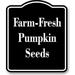 Farm Fresh Pumpkin Seeds BLACK Aluminum Composite Sign 20 x24