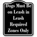 Dogs Must Be on Leash in Leash-Required Zones Only BLACK Aluminum Composite Sign 8.5 x10