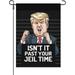 Isnâ€™t It Past Your Jail Time Outdoor Flags One Size Double Sided Cute Funny Garden Flags Camping Garden Flag One Size Yard Decor Isnâ€™t It Past Your Jail Time Welcome Flags One Size