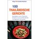 100 Thailändische Gerichte - Petra Uher, Kartoniert (TB)