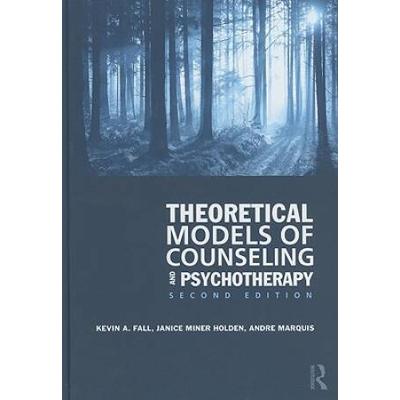 Theoretical Models Of Counseling And Psychotherapy