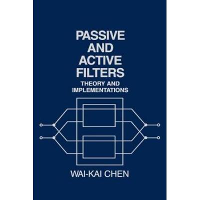 Passive And Active Filters: Theory And Implementat...