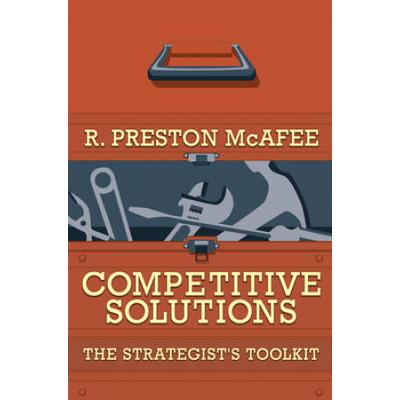 Competitive Solutions: The Strategist's Toolkit