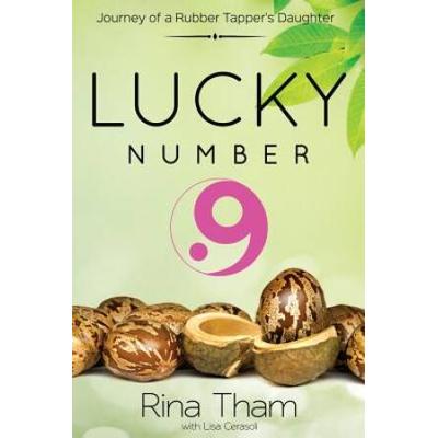 Lucky Number 9: Journey Of A Rubber Tapper's Daughter