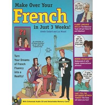 Make Over Your French In Just 3 Weeks! [With Cd (Audio)]