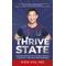Thrive State: Your Blueprint For Optimal Health, Longevity, And Peak Performance