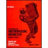 Textbook Of Orthopaedic Medicine: Vol. 1: Diagnosis Of Soft Tissue Lesions