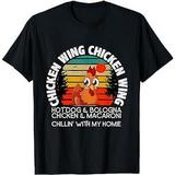 Chicken Wing Chicken Wing Hot Dog Bologna Macaroni T-Shirt
