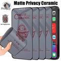 1-4Pcs Matte Ceramic Privacy Screen Protector for iPhone 14 PRO MAX 7 8 14 Plus Anti-spy Film for iPhone 11 12 13 Pro XS Max XR iP 12 Pro Max 4 Pcs