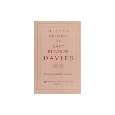 Prophetic Writings of Lady Eleanor Davies by Esther S. Cope (Paperback - Oxford Univ Pr on Demand)