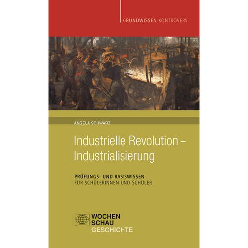 Industrielle Revolution - Industrialisierung - Angela Schwarz, Kartoniert (TB)