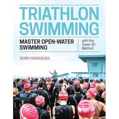 Triathlon Swimming: Master Open-Water Swimming Wit...