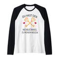 Du hast den Schlüssel zu Meinem Herzen Raglan