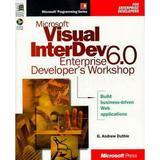 Microsoft Visual InterDev 6.0 Enterprise Developer s Workshop [With *] 0735605688 (Paperback - Used)